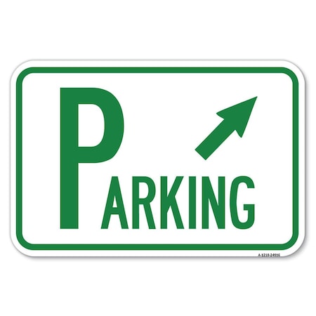 Parking With Arrow Pointing To Top Right Heavy-Gauge Aluminum Sign